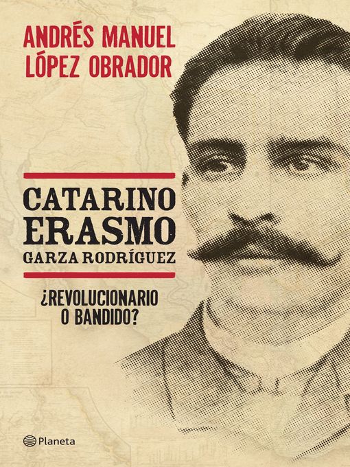 Title details for Catarino Erasmo Garza Rodríguez by Andrés Manuel López Obrador - Available
